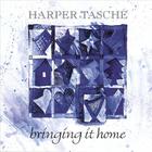 Harper Tasche - Bringing It Home
