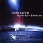 Harrison Edwards - Mother Earth Symphony