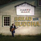 Harry Manx - Bread And Buddha
