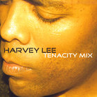 Harvey Lee - Tenacity Mix