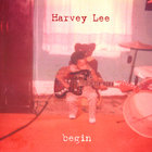 Harvey Lee - Begin