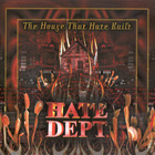 Hate Dept - The House That Hate Build CD 1