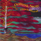 Hawk Hurst - Drifting Away: A Musical Celebration of Diversity
