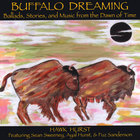 Hawk Hurst - Buffalo Dreaming: Ballads, Stories, and Music from the Dawn of Time