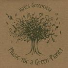 Hayes Greenfield - Music for a Green Planet