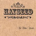 Hayseed - In Other Words...