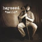 Hayseed - Melic