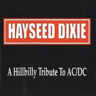 Hayseed Dixie - A Hillbilly Tribute to AC/DC