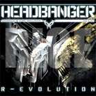Headbanger - R-Evolution CD1