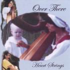 Heart Strings - Over There
