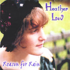 Heather Lev - Reason For Rain
