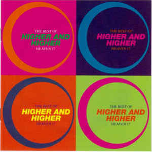 Higher And Higher - The Best Of Heaven 17
