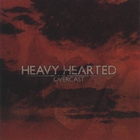 Heavy Hearted - Overcast