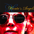 HECATE'S ANGELS - saints and scoundrels