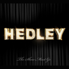 Hedley - Go With The Show