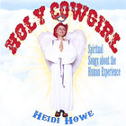 Heidi Howe - Holy Cowgirl