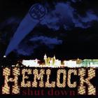 Hemlock - Shut Down