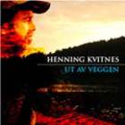 Henning Kvitnes - Ut Av Veggen