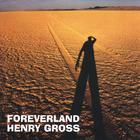 Henry Gross - Foreverland