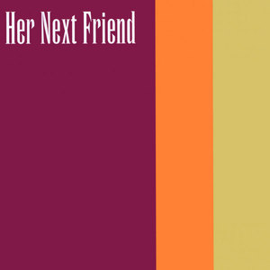 Her Next Friend