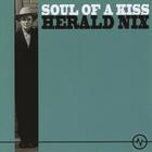 Herald Nix - Soul of a Kiss