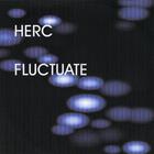 Herc - Fluctuate