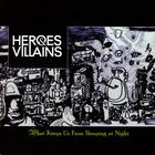 Heroes & Villains - What Keeps Us From Sleeping at Night