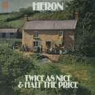 Heron - Twice As Nice & Half The Price