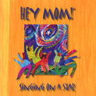 Hey Mom! - Singing on a Star