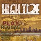 High Tide - Play Me Reggae