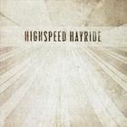 Highspeed Hayride - Highspeed Hayride