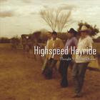 Highspeed Hayride - Thought You Should Know