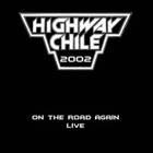Highway Chile - On The Road Again Live