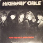 Highway Chile - For The Wild And Lonely