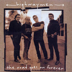 The Highwaymen - The Road Goes On Forever