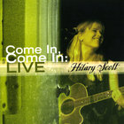 Hilary Scott - Come In, Come IN: LIVE