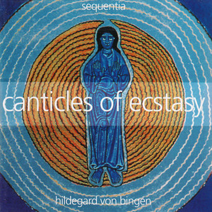 Canticles Of Ecstasy
