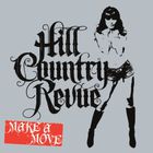 Hill Country Revue - Make A Move
