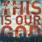 Hillsong - This Is Our God