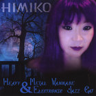 HIMIKO - HEAVY METAL WANNABE AND ELECTRONIC JAZZ CAT