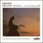 Hiroki Okano - Rainbow... over the Gypsy Hill