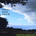 Hirotoh Morikawa - Hmv2 Hirotoh's Master Voice 2