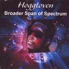 Hoggtoven - Broader Span Of Spectrum