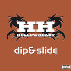 Hollow Heart - Dip & Slide