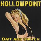 Hollowpoint - Bait and Switch