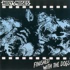 Holy Moses - Finished With The Dogs