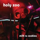 Holy Zoo - Milk & Cookies