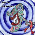 Holy Zoo - Good Head