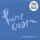 Home Groan - The Opening Act