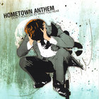 Hometown Anthem - Don't Hold On To What You Hear